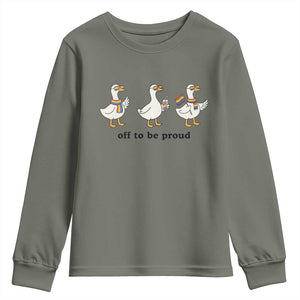 Funny Pride Goose Off To Be Proud Youth Sweatshirt LGBTQ Advocate Gift TS12 Military Green Print Your Wear