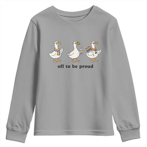 Funny Pride Goose Off To Be Proud Youth Sweatshirt LGBTQ Advocate Gift TS12 Sport Gray Print Your Wear