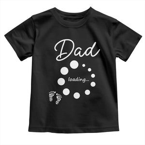 Dad Loading 2026 Toddler T Shirt Future Dad Announcement TS12 Black Print Your Wear