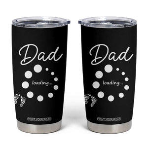 Dad Loading 2026 Tumbler Cup Future Dad Announcement TS12 Black Print Your Wear