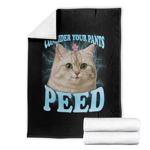 Funny Cat Throw Blanket Consider Your Pants Peed Meme Saying TS12 Black Print Your Wear