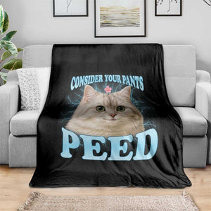 Funny Cat Throw Blanket Consider Your Pants Peed Meme Saying TS12 Print Your Wear