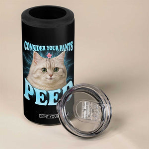 Funny Cat 4 in 1 Can Cooler Tumbler Consider Your Pants Peed Meme Saying TS12 Print Your Wear