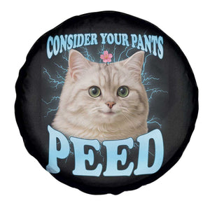 Funny Cat Spare Tire Cover Consider Your Pants Peed Meme Saying TS12 Print Your Wear