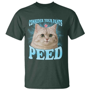 Funny Cat T Shirt Consider Your Pants Peed Meme Saying TS12 Dark Forest Green Print Your Wear