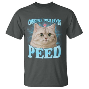 Funny Cat T Shirt Consider Your Pants Peed Meme Saying TS12 Dark Heather Print Your Wear
