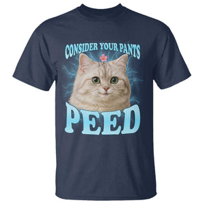 Funny Cat T Shirt Consider Your Pants Peed Meme Saying TS12 Navy Print Your Wear