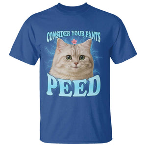 Funny Cat T Shirt Consider Your Pants Peed Meme Saying TS12 Royal Blue Print Your Wear