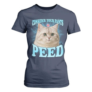 Funny Cat T Shirt For Women Consider Your Pants Peed Meme Saying TS12 Navy Print Your Wear