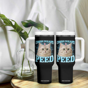 Funny Cat Tumbler With Handle Consider Your Pants Peed Meme Saying TS12 Print Your Wear
