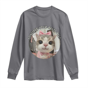 Consider Your Pants Peed Long Sleeve Shirt Funny Cat Meme Saying TS12 Charcoal Print Your Wear