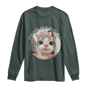 Consider Your Pants Peed Long Sleeve Shirt Funny Cat Meme Saying TS12 Dark Forest Green Print Your Wear