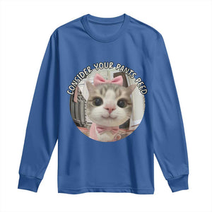 Consider Your Pants Peed Long Sleeve Shirt Funny Cat Meme Saying TS12 Royal Blue Print Your Wear