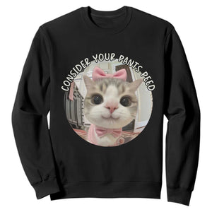 Consider Your Pants Peed Sweatshirt Funny Cat Meme Saying TS12 Black Print Your Wear