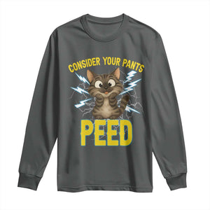Funny Cat Lover Long Sleeve Shirt Consider Your Pants Peed Quote TS12 Dark Heather Print Your Wear