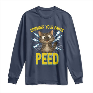 Funny Cat Lover Long Sleeve Shirt Consider Your Pants Peed Quote TS12 Navy Print Your Wear