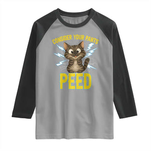 Funny Cat Lover Raglan Shirt Consider Your Pants Peed Quote TS12 Sport Gray Black Print Your Wear