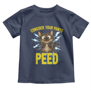 Funny Cat Lover Toddler T Shirt Consider Your Pants Peed Quote TS12 Navy Print Your Wear