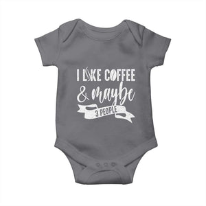 Coffee Lover Baby Onesie I Like Coffee And Maybe Three People TS12 Charcoal Print Your Wear