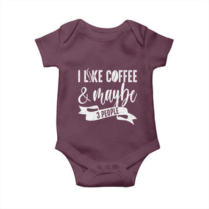 Coffee Lover Baby Onesie I Like Coffee And Maybe Three People TS12 Maroon Print Your Wear
