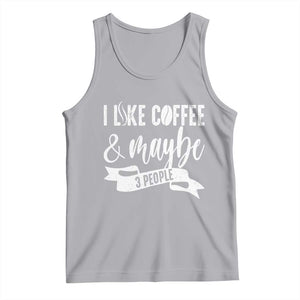Coffee Lover Tank Top I Like Coffee And Maybe Three People TS12 Athletic Heather Print Your Wear