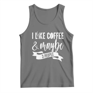 Coffee Lover Tank Top I Like Coffee And Maybe Three People TS12 Black Heather Print Your Wear