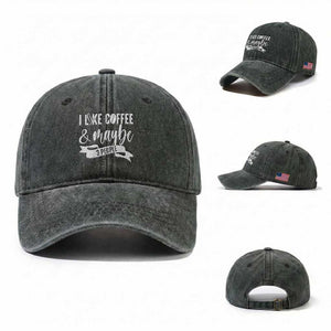 Coffee Lover Washed Cotton Baseball Cap I Like Coffee And Maybe Three People TS12 Washed Cap Universal Fit Dark Green Print Your Wear