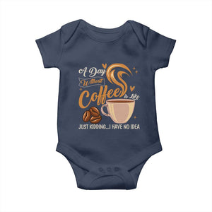 Coffee Lover Baby Onesie A Day Without Coffee I Have No Idea TS12 Navy Print Your Wear
