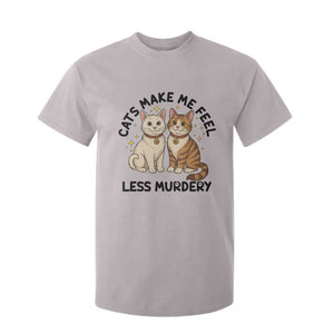 Sarcastic Cat Lover T Shirt For Kid Cats Make Me Feel Less Murdery TS12 Ice Gray Print Your Wear