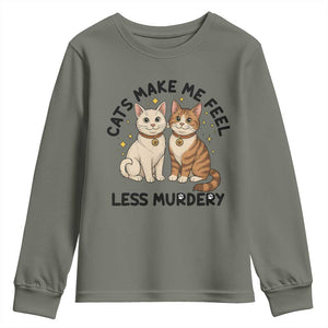 Sarcastic Cat Lover Youth Sweatshirt Cats Make Me Feel Less Murdery TS12 Military Green Print Your Wear