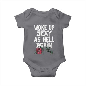 I Woke Up Sexy As Hell Again Baby Onesie Funny Women Quote TS12 Charcoal Print Your Wear