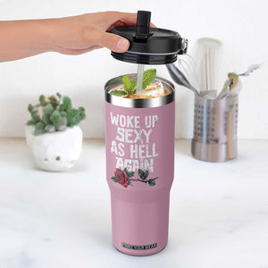 I Woke Up Sexy As Hell Again Flip Straw Tumbler Funny Women Quote TS12 One Size: 30 oz Light Pink Print Your Wear