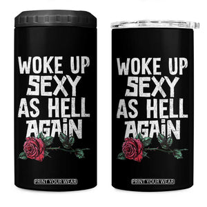 I Woke Up Sexy As Hell Again 4 in 1 Can Cooler Tumbler Funny Women Quote TS12 One Size: 16 oz Black Print Your Wear