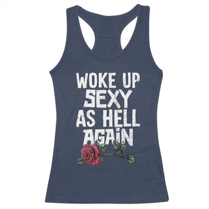 I Woke Up Sexy As Hell Again Racerback Tank Top Funny Women Quote TS12 Navy Print Your Wear