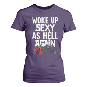 I Woke Up Sexy As Hell Again T Shirt For Women Funny Women Quote TS12 Purple Print Your Wear