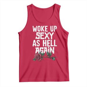 I Woke Up Sexy As Hell Again Tank Top Funny Women Quote TS12 Red Print Your Wear