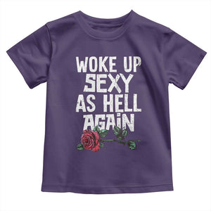 I Woke Up Sexy As Hell Again Toddler T Shirt Funny Women Quote TS12 Purple Print Your Wear