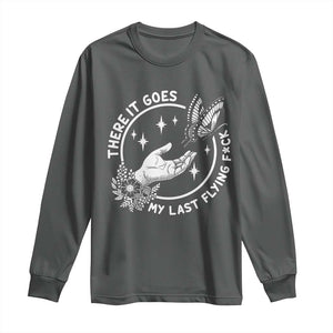 There It Goes My Last Flying F*ck Long Sleeve Shirt Funny Women Quote TS12 Dark Heather Print Your Wear