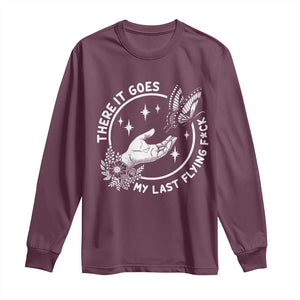 There It Goes My Last Flying F*ck Long Sleeve Shirt Funny Women Quote TS12 Maroon Print Your Wear