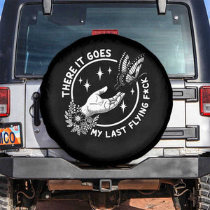 There It Goes My Last Flying F*ck Spare Tire Cover Funny Women Quote TS12 No hole Black Print Your Wear