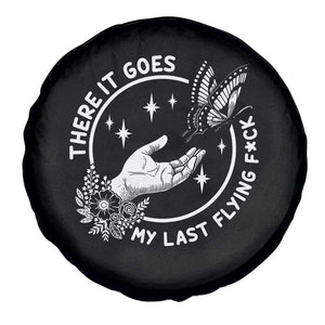 There It Goes My Last Flying F*ck Spare Tire Cover Funny Women Quote TS12 Print Your Wear