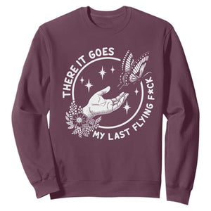There It Goes My Last Flying F*ck Sweatshirt Funny Women Quote TS12 Maroon Print Your Wear