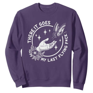 There It Goes My Last Flying F*ck Sweatshirt Funny Women Quote TS12 Purple Print Your Wear