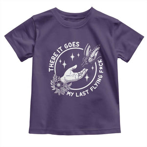 There It Goes My Last Flying F*ck Toddler T Shirt Funny Women Quote TS12 Purple Print Your Wear