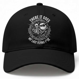 There It Goes My Last Flying F*ck Baseball Cap Funny Skeleton Quote TS12 Print Your Wear