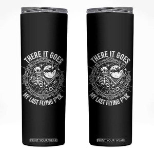 There It Goes My Last Flying F*ck Skinny Tumbler Funny Skeleton Quote TS12 Black Print Your Wear