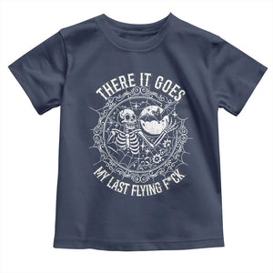 There It Goes My Last Flying F*ck Toddler T Shirt Funny Skeleton Quote TS12 Navy Print Your Wear
