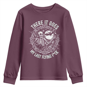 There It Goes My Last Flying F*ck Youth Sweatshirt Funny Skeleton Quote TS12 Maroon Print Your Wear