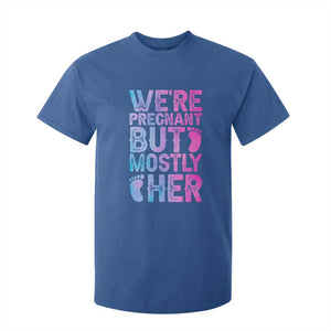 Funny First Time Parents Gift T Shirt For Kid We Are Pregnant But Mostly Her
