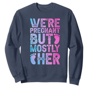 Funny First Time Parents Gift Sweatshirt We Are Pregnant But Mostly Her